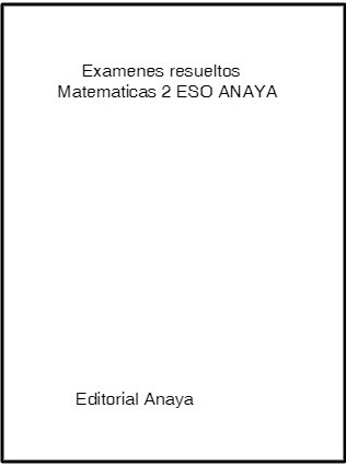 Anaya Matemáticas 2 ESO Exámenes Resueltos, Material Fotocopiable, Libro Completo y Solucionario