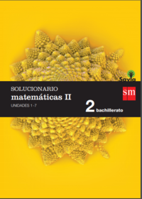 SM Matemáticas 2 Bachillerato Examen, Libro Completo, Solucionario y Material Fotocopiable